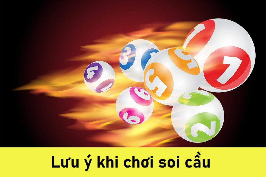 Lưu ý khi chơi soi cầu 